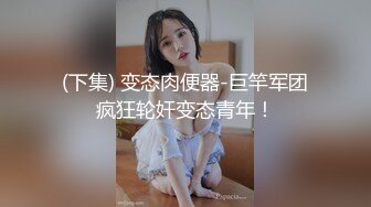 约啪达人-网约高颜值F罩杯漂亮美女啪啪