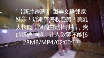 【超勁爆】嬰兒肥的可愛小美女乖巧聽話,歌廳吃舔屌女上位啪啪（二）