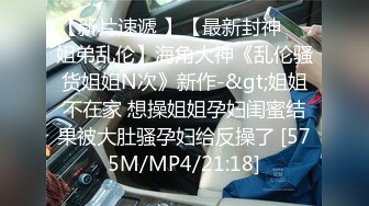 黑客破解会所小姐集体宿舍偷拍❤️小姐姐不内裤出门 跟男友视频聊天衣服都聊没了