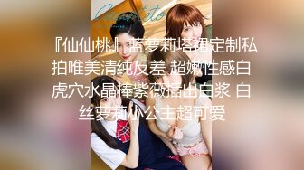 【超清4K精品国产偷拍】，在大学做行政老师的一个99年美女，刚接触时很傲娇，特别高冷，泡到手