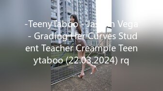 -TeenyTaboo - Jasmin Vega - Grading Her Curves Student Teacher Creampie Teenytaboo (22.03.2024) rq